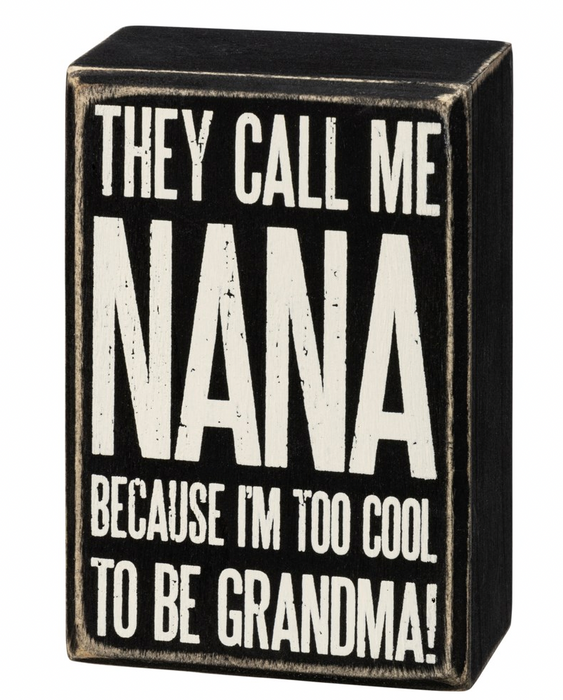 BOX SIGN - CALL ME NANA